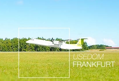 Vom Drehkreuz Frankfurt auf die Insel Usedom